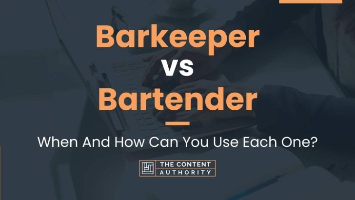 Barkeeper vs Bartender: When And How Can You Use Each One?