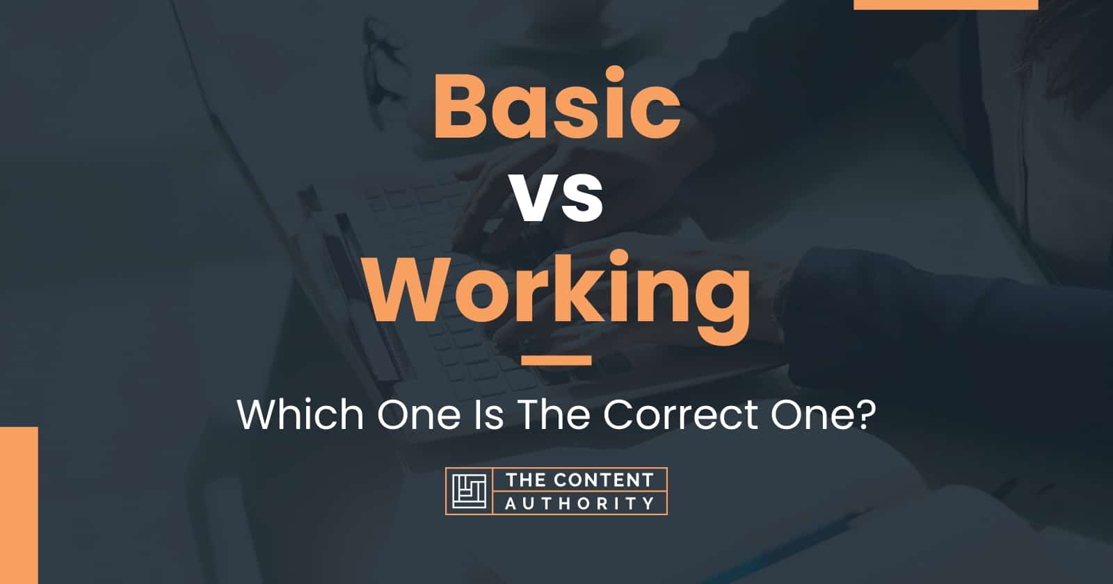 Basic vs Working: Which One Is The Correct One?