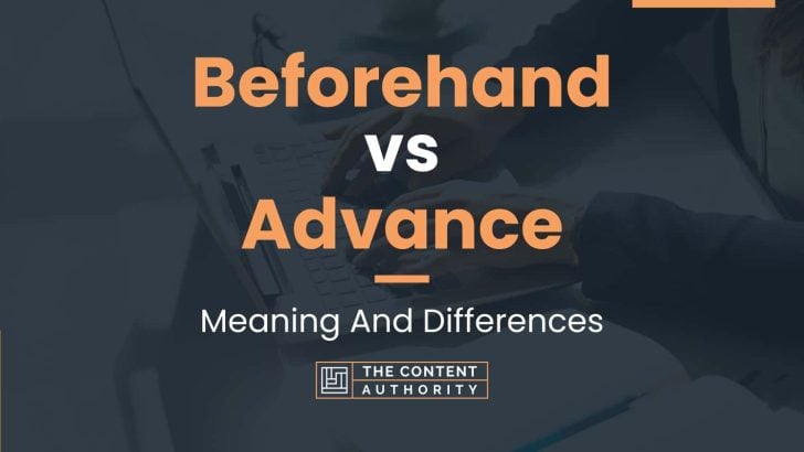 beforehand-vs-advance-meaning-and-differences