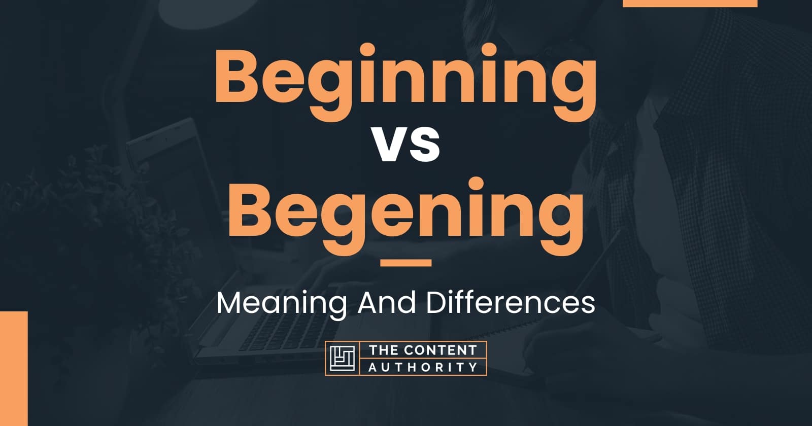 beginning-vs-begening-meaning-and-differences