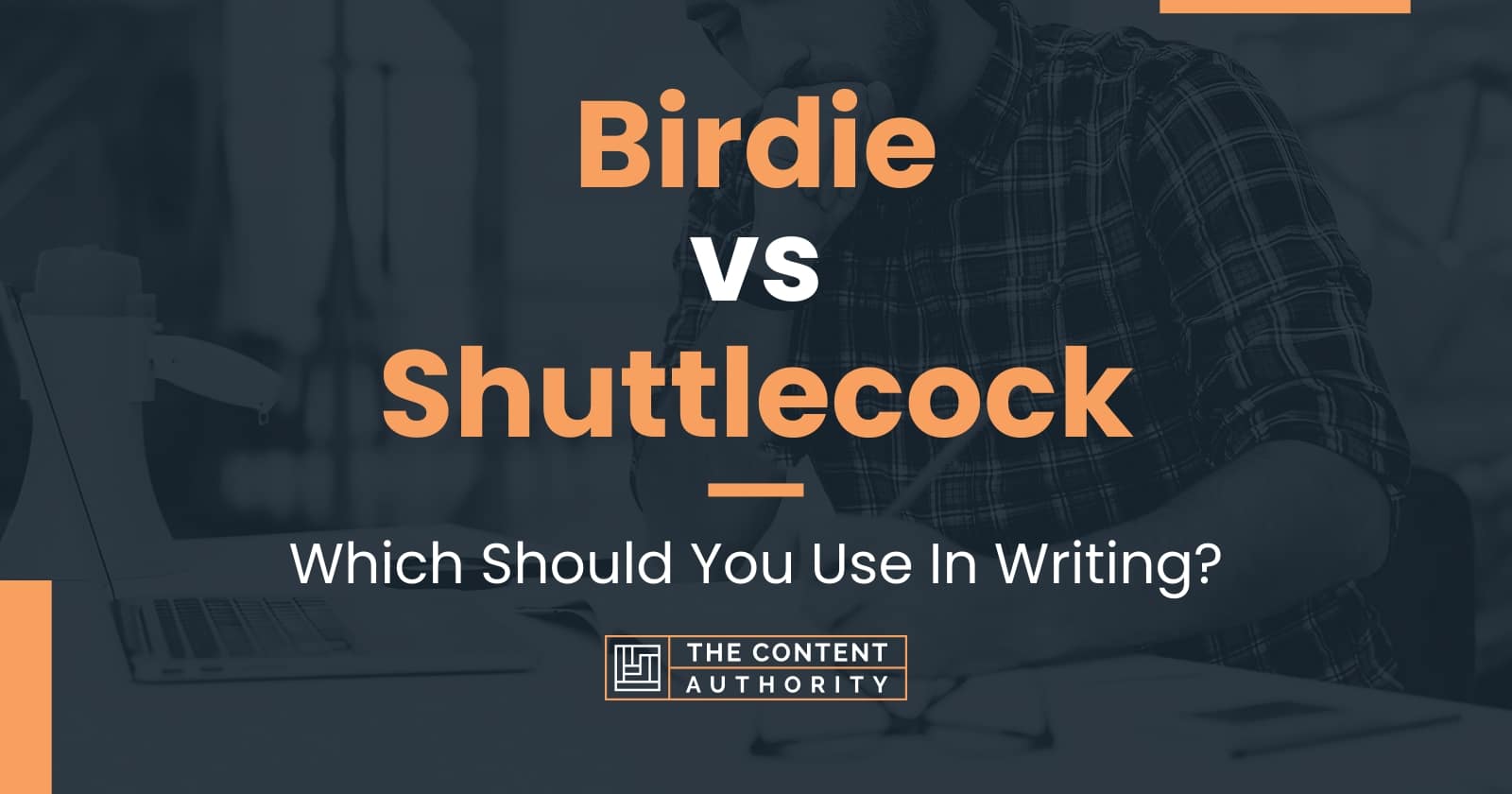 Birdie vs Shuttlecock Which Should You Use In Writing?