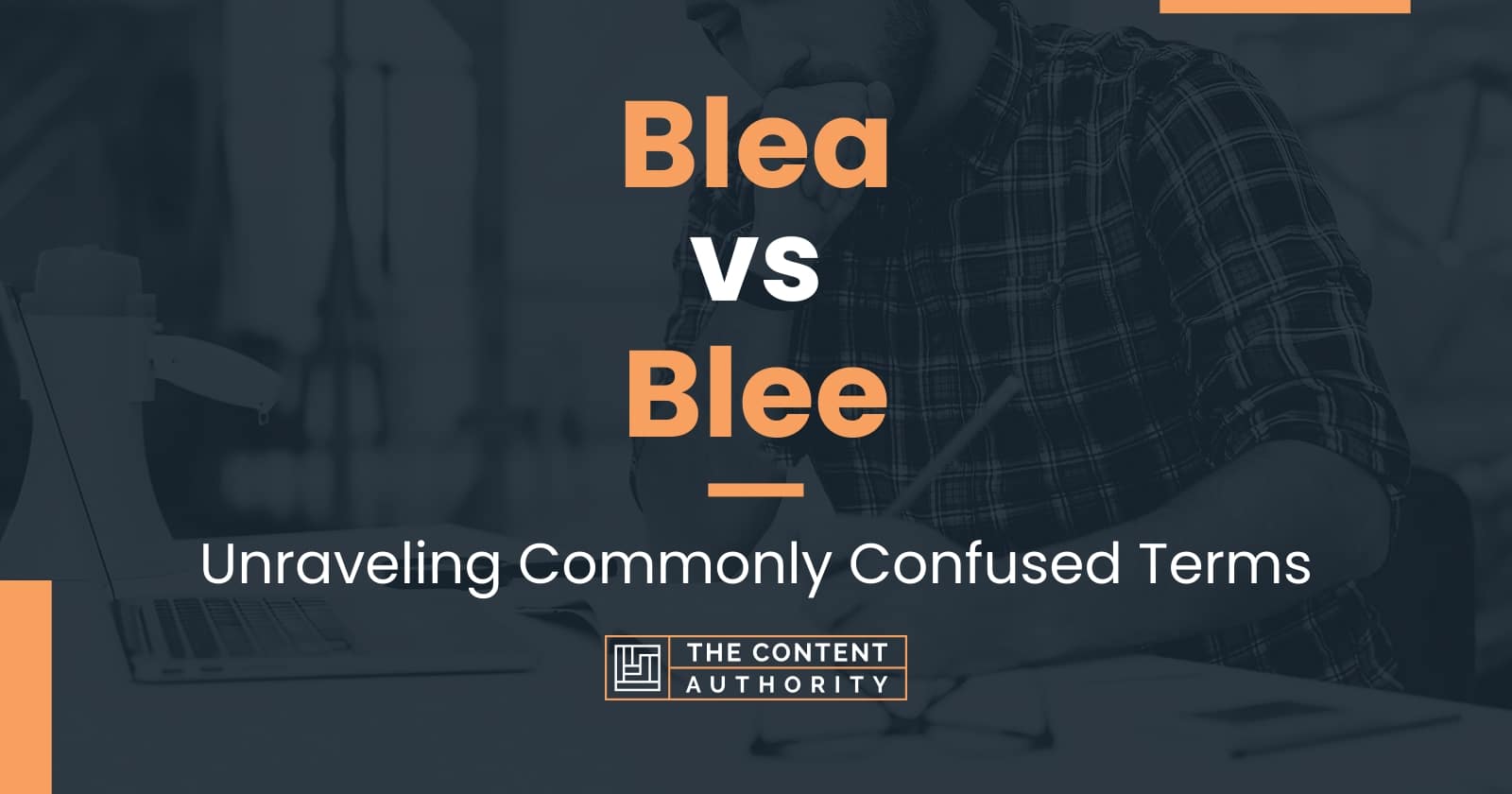 Blea vs Blee: Unraveling Commonly Confused Terms