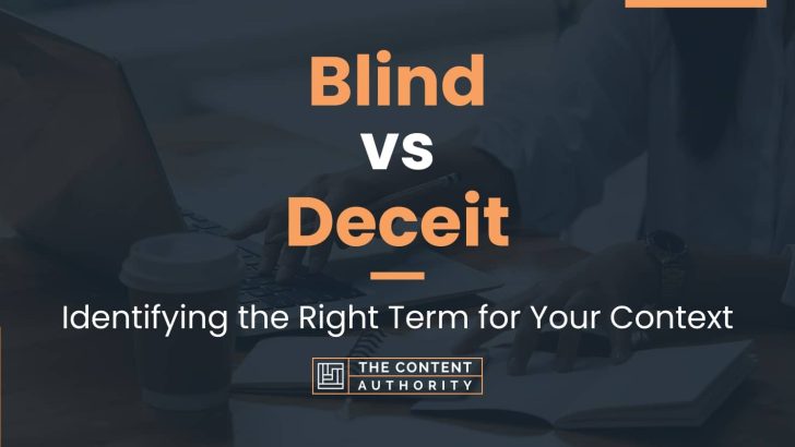 Blind vs Deceit: Identifying the Right Term for Your Context