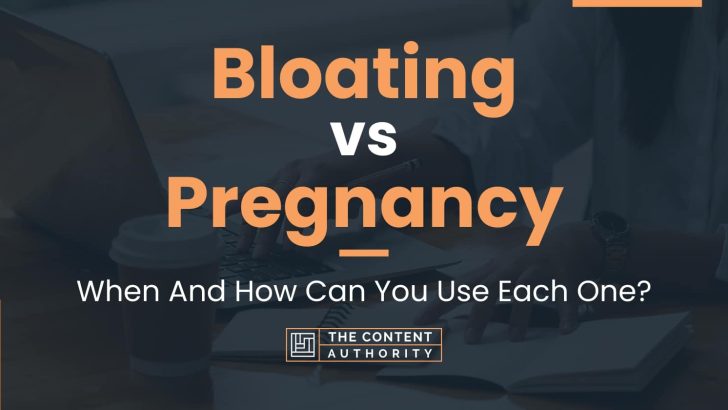 Bloating vs Pregnancy: When And How Can You Use Each One?