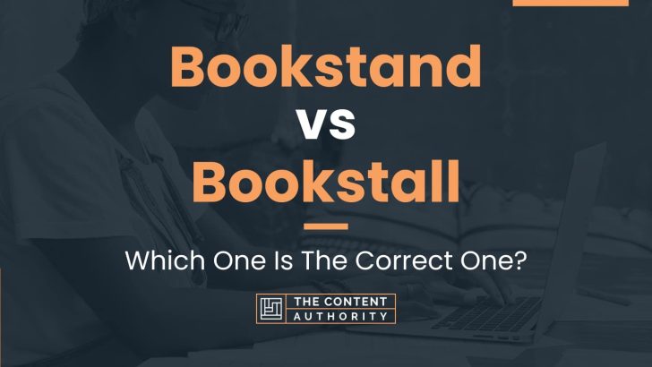 Bookstand vs Bookstall: Which One Is The Correct One?