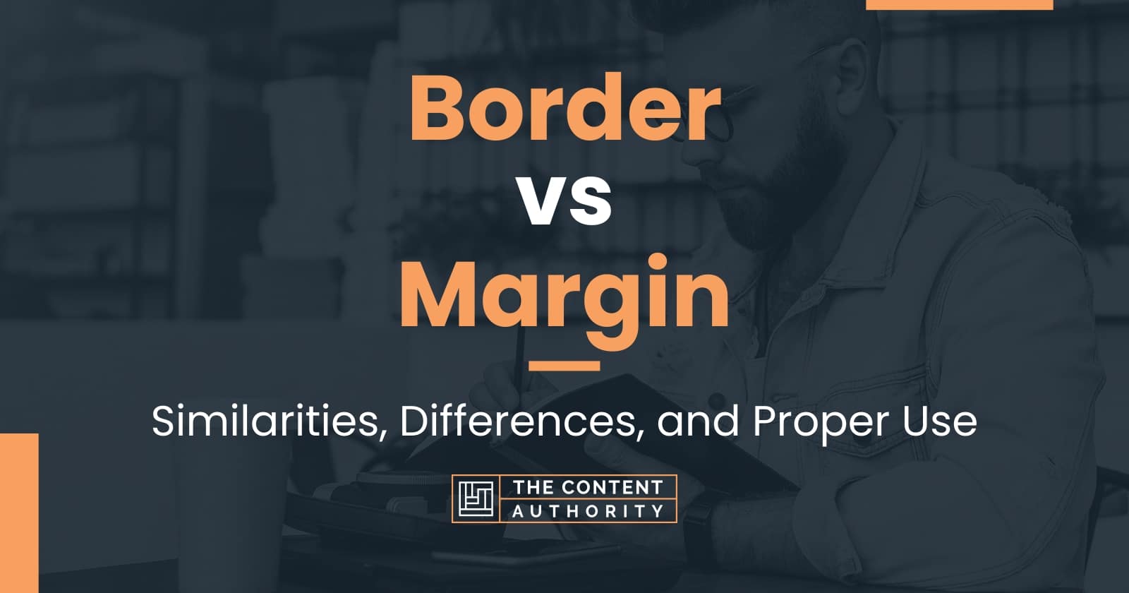 border-vs-margin-similarities-differences-and-proper-use