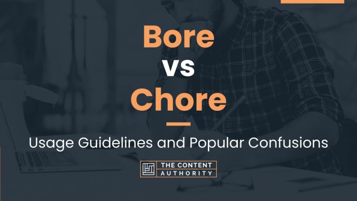 Bore vs Chore: Usage Guidelines and Popular Confusions