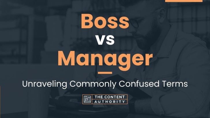 Boss vs Manager: Unraveling Commonly Confused Terms