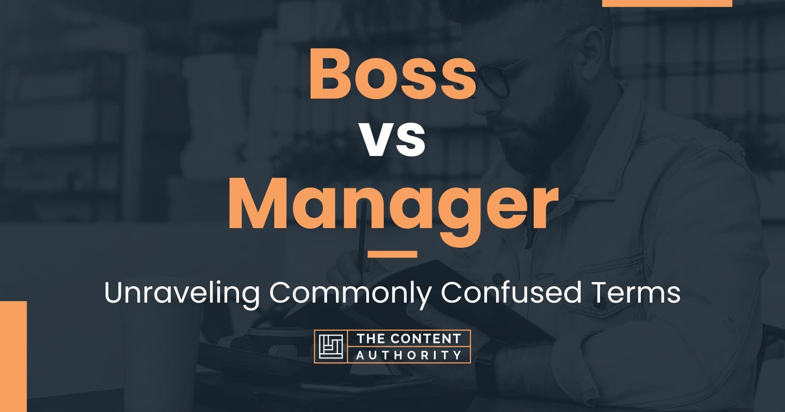 Boss vs Manager: Unraveling Commonly Confused Terms