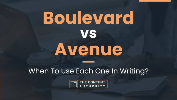 Boulevard vs Avenue: When To Use Each One In Writing?