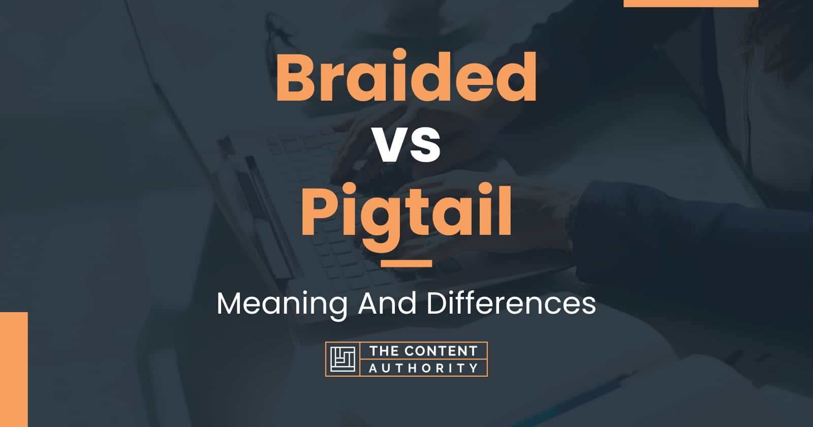 braided-vs-pigtail-meaning-and-differences