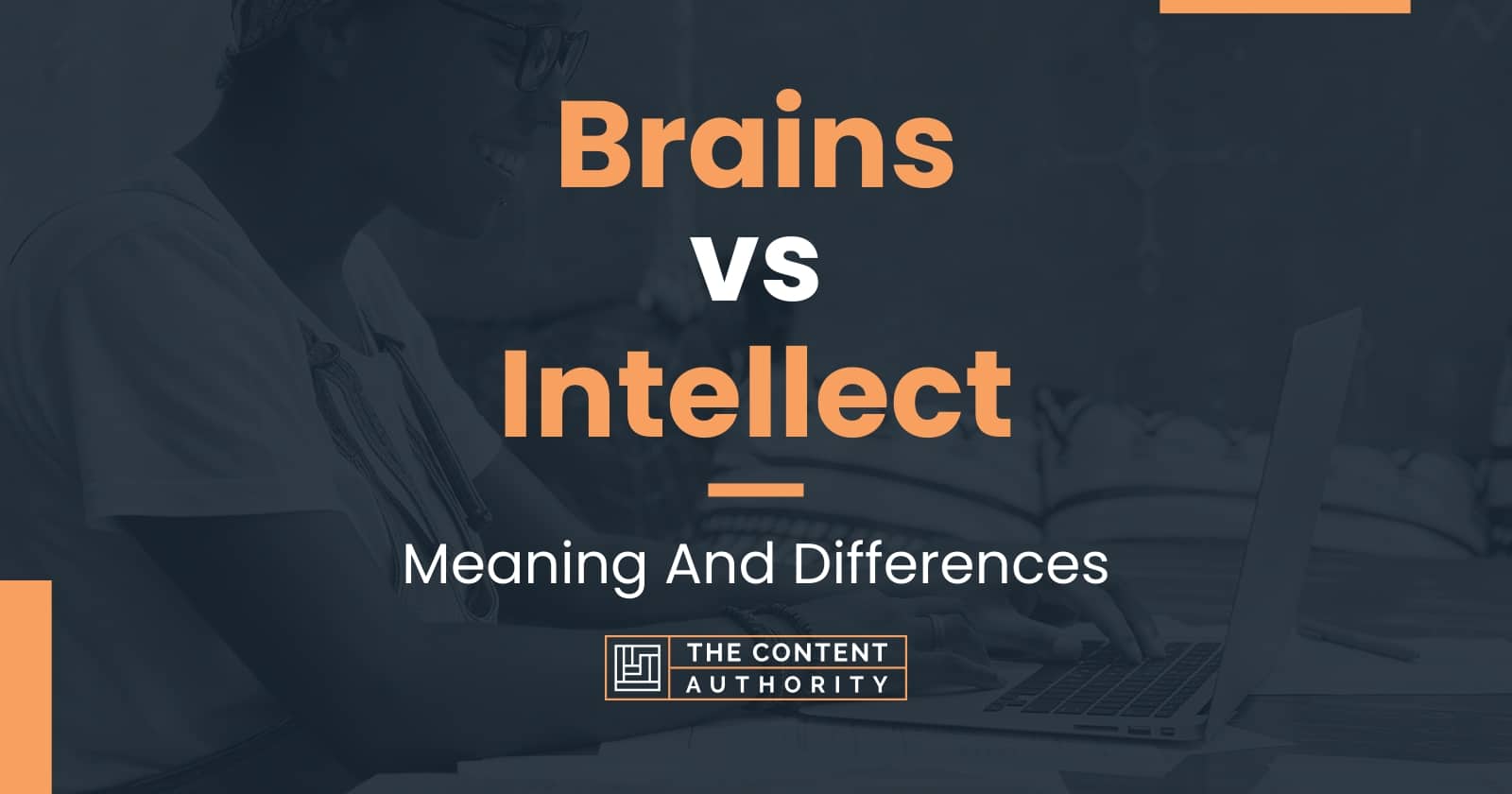 brains-vs-intellect-meaning-and-differences