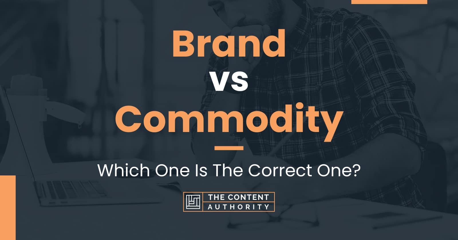 Brand vs Commodity Which One Is The Correct One?