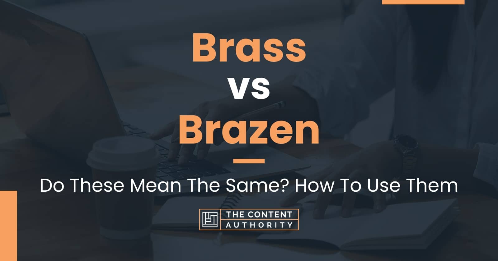 Brass Vs Brazen Do These Mean The Same How To Use Them 66-spectacular-brazen-quotes-brazil-film-what-is-brazen-mean-what-is