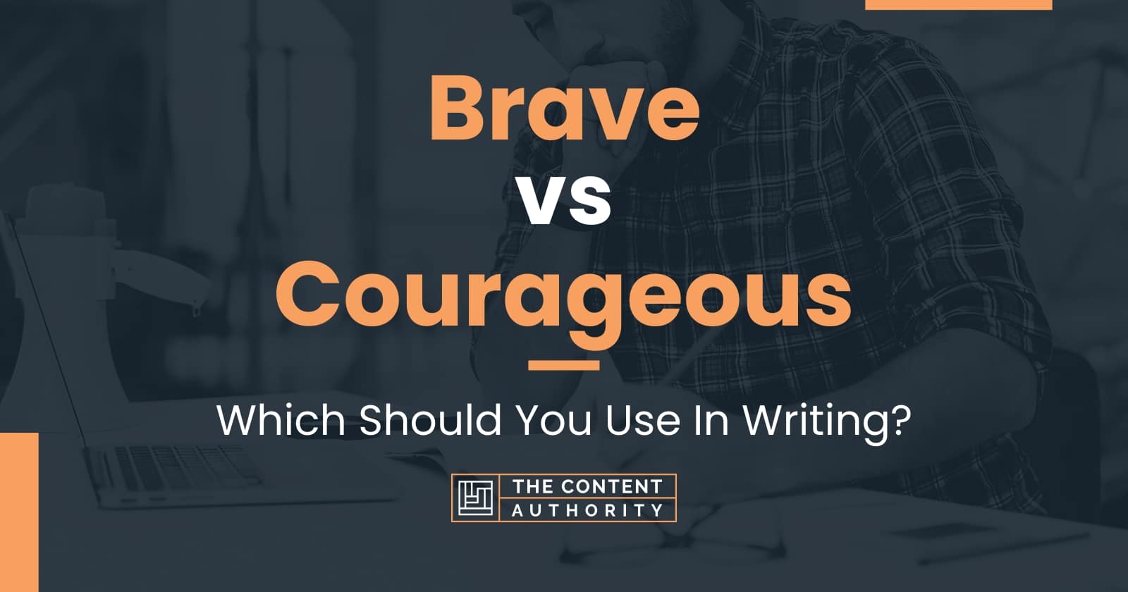 brave-vs-courageous-which-should-you-use-in-writing