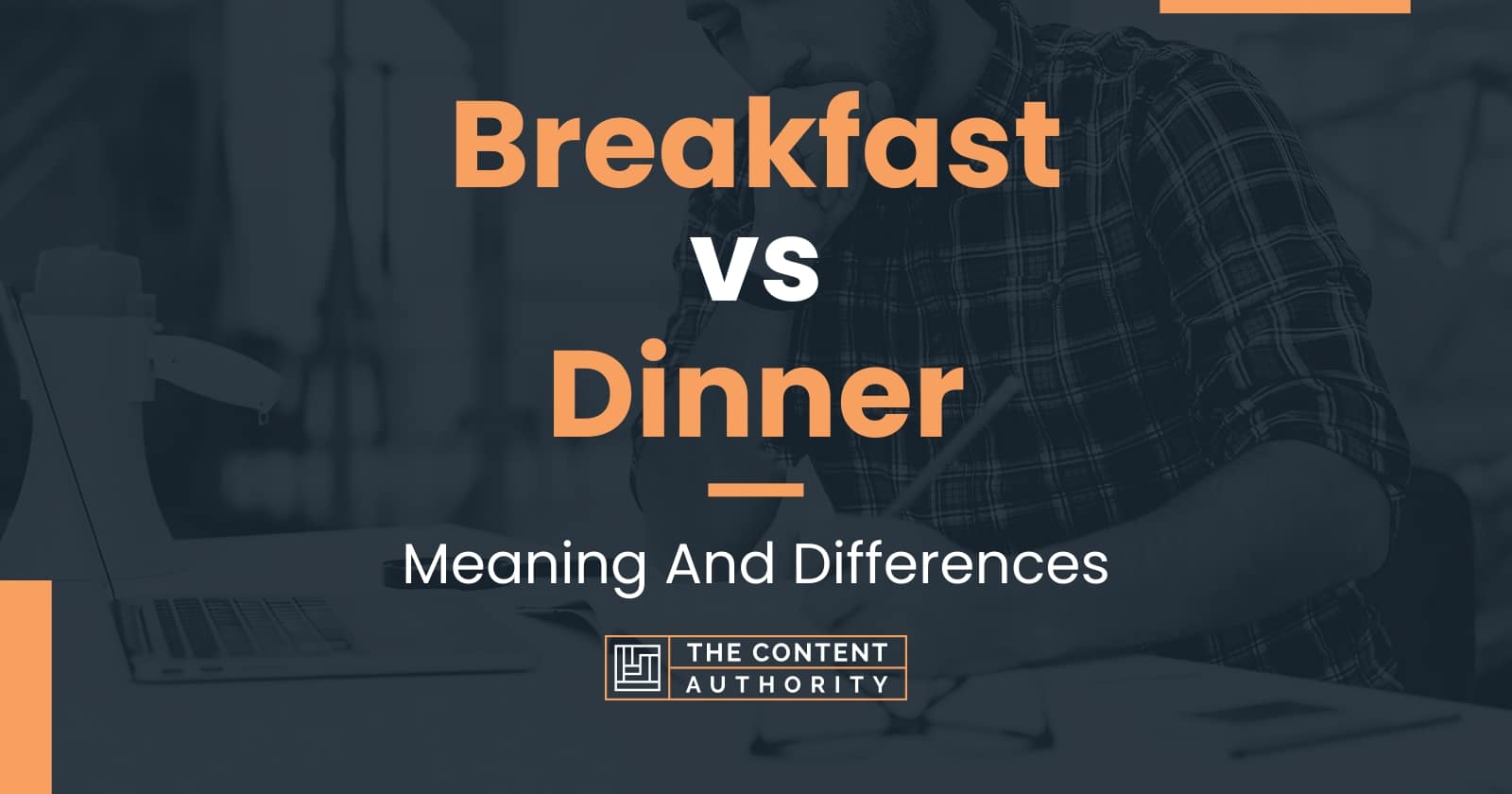 Breakfast vs Dinner Meaning And Differences