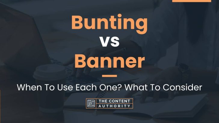 Bunting vs Banner: When To Use Each One? What To Consider