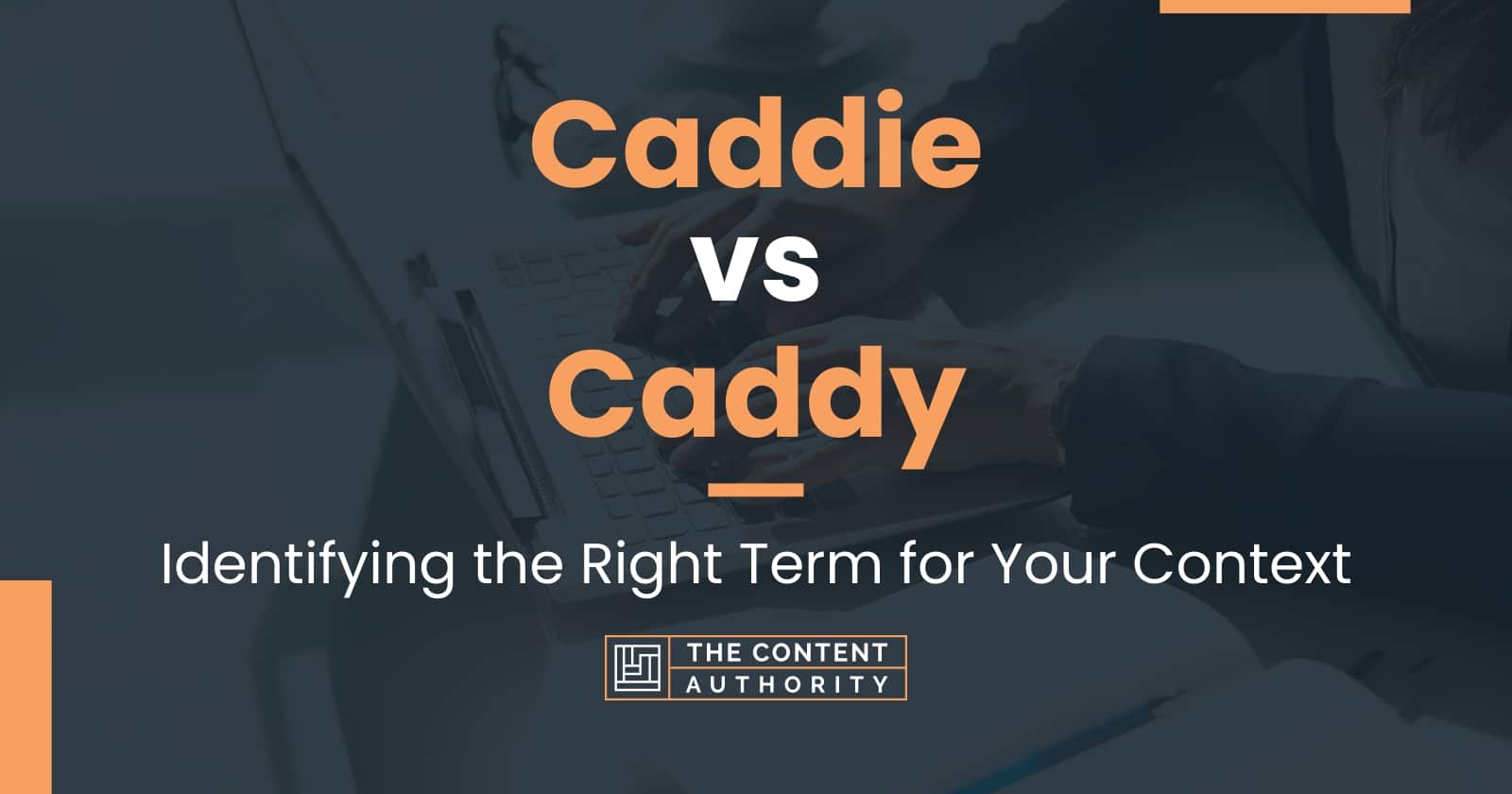 Caddie vs Caddy Identifying the Right Term for Your Context