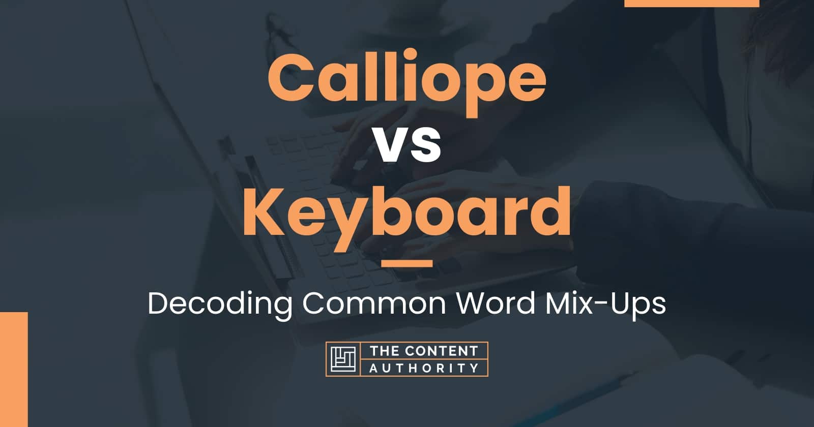 Calliope vs Keyboard: Decoding Common Word Mix-Ups