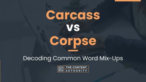 Carcass vs Corpse: Decoding Common Word Mix-Ups