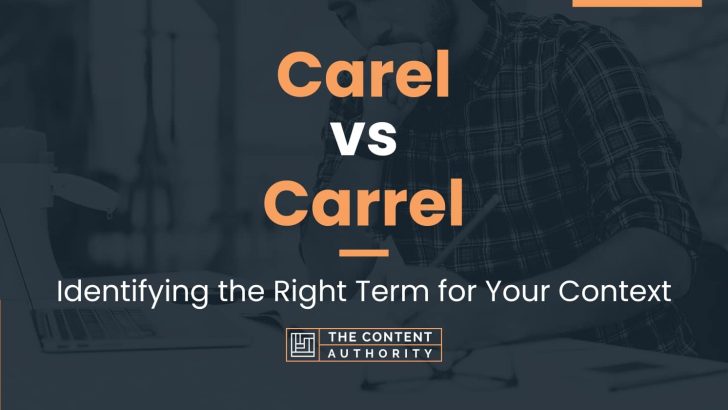 Carel vs Carrel: Identifying the Right Term for Your Context