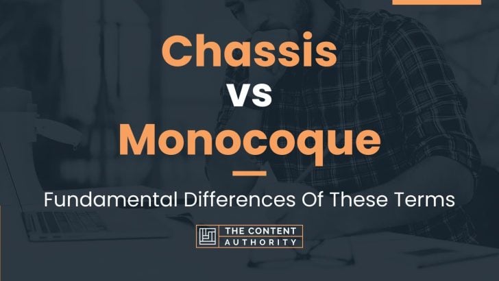 Chassis vs Monocoque: Fundamental Differences Of These Terms