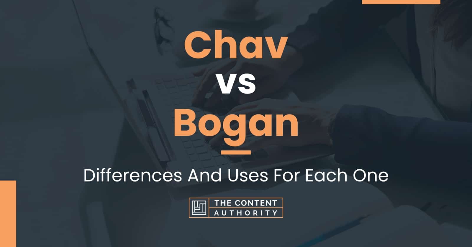 Chav vs Bogan: Differences And Uses For Each One