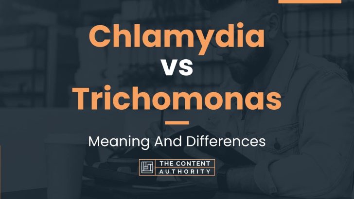 Chlamydia Vs Trichomonas Meaning And Differences