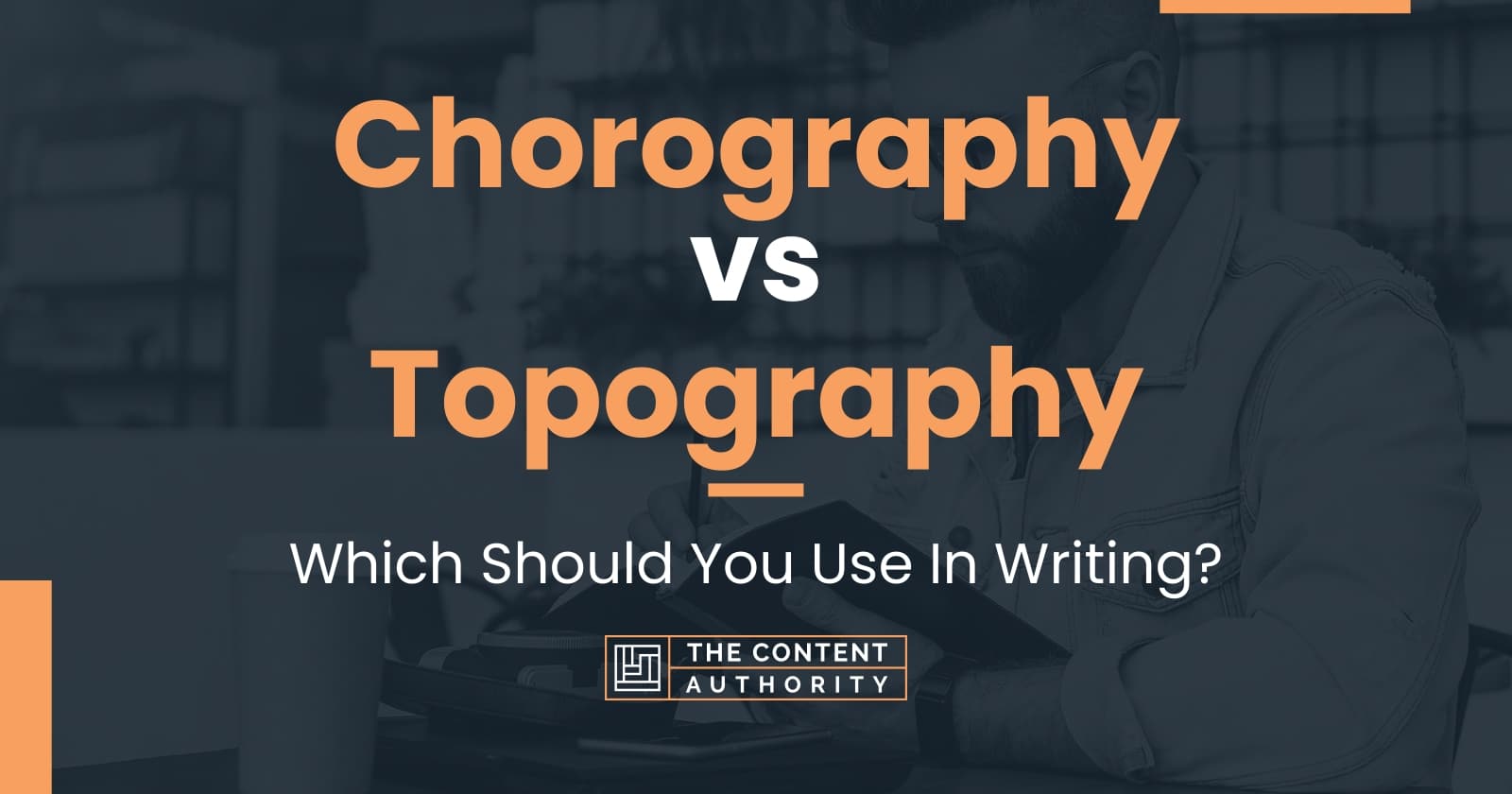 chorography-vs-topography-which-should-you-use-in-writing