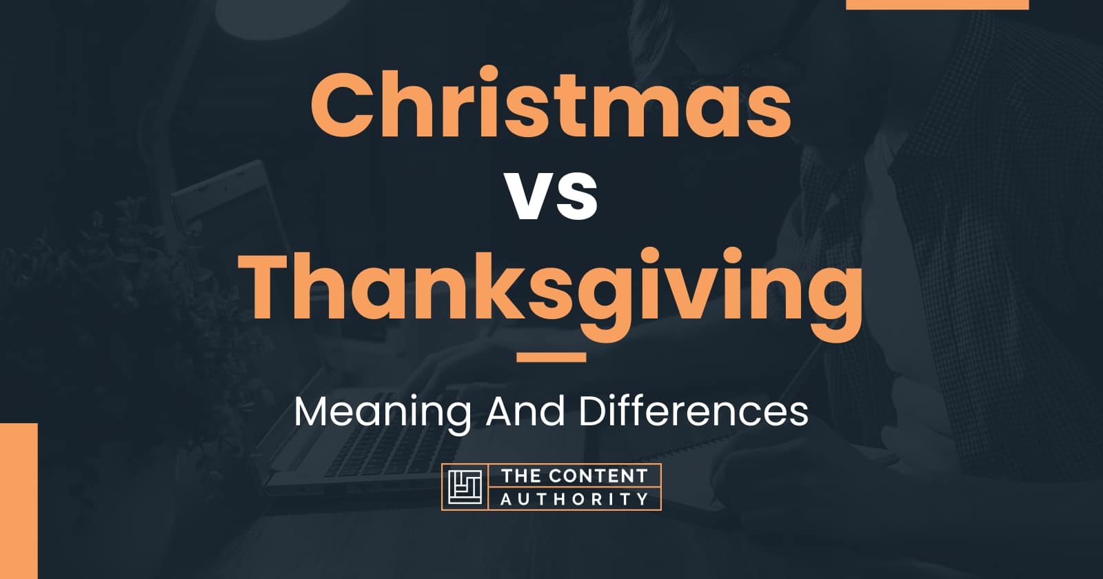 Christmas vs Thanksgiving Meaning And Differences