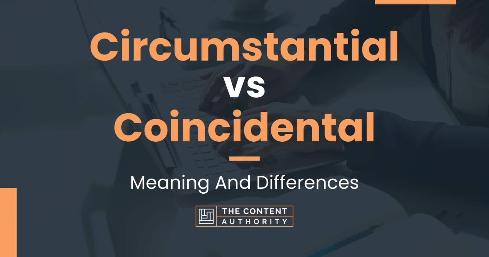 circumstantial-vs-coincidental-meaning-and-differences