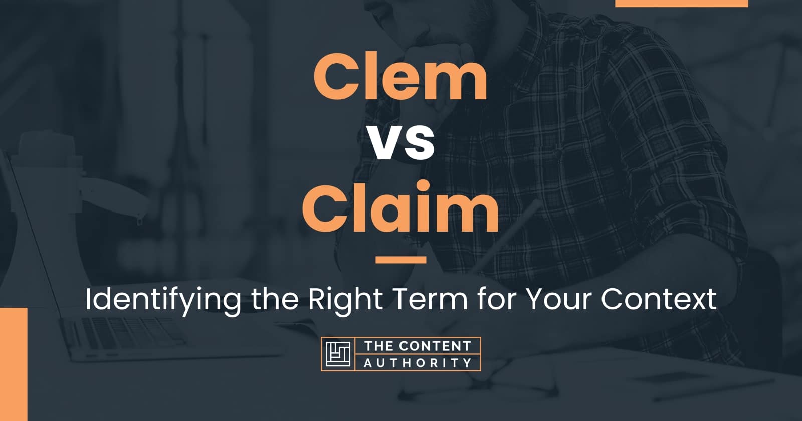 Clem vs Claim: Identifying the Right Term for Your Context