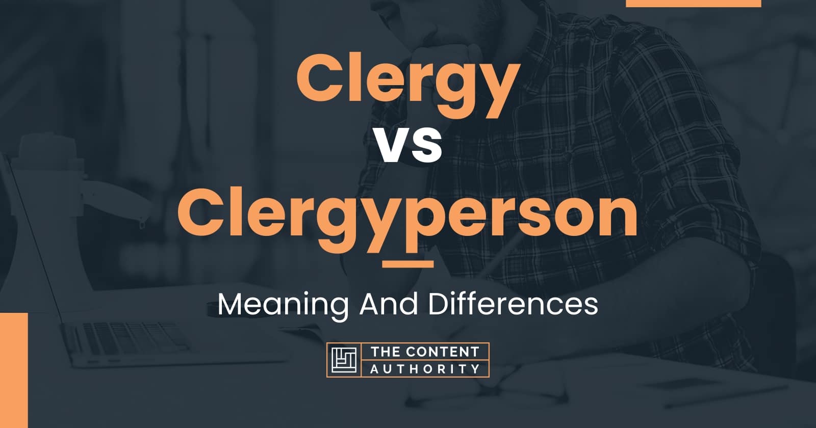 Clergy vs Clergyperson: Meaning And Differences