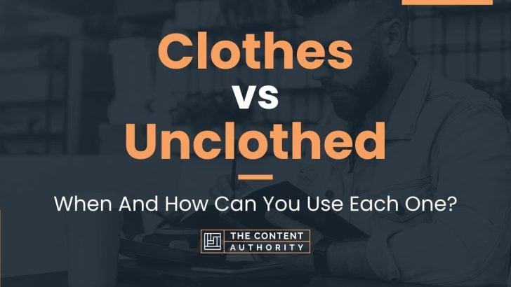 clothes-vs-unclothed-when-and-how-can-you-use-each-one