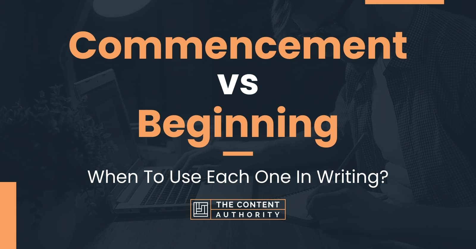 commencement-vs-beginning-when-to-use-each-one-in-writing