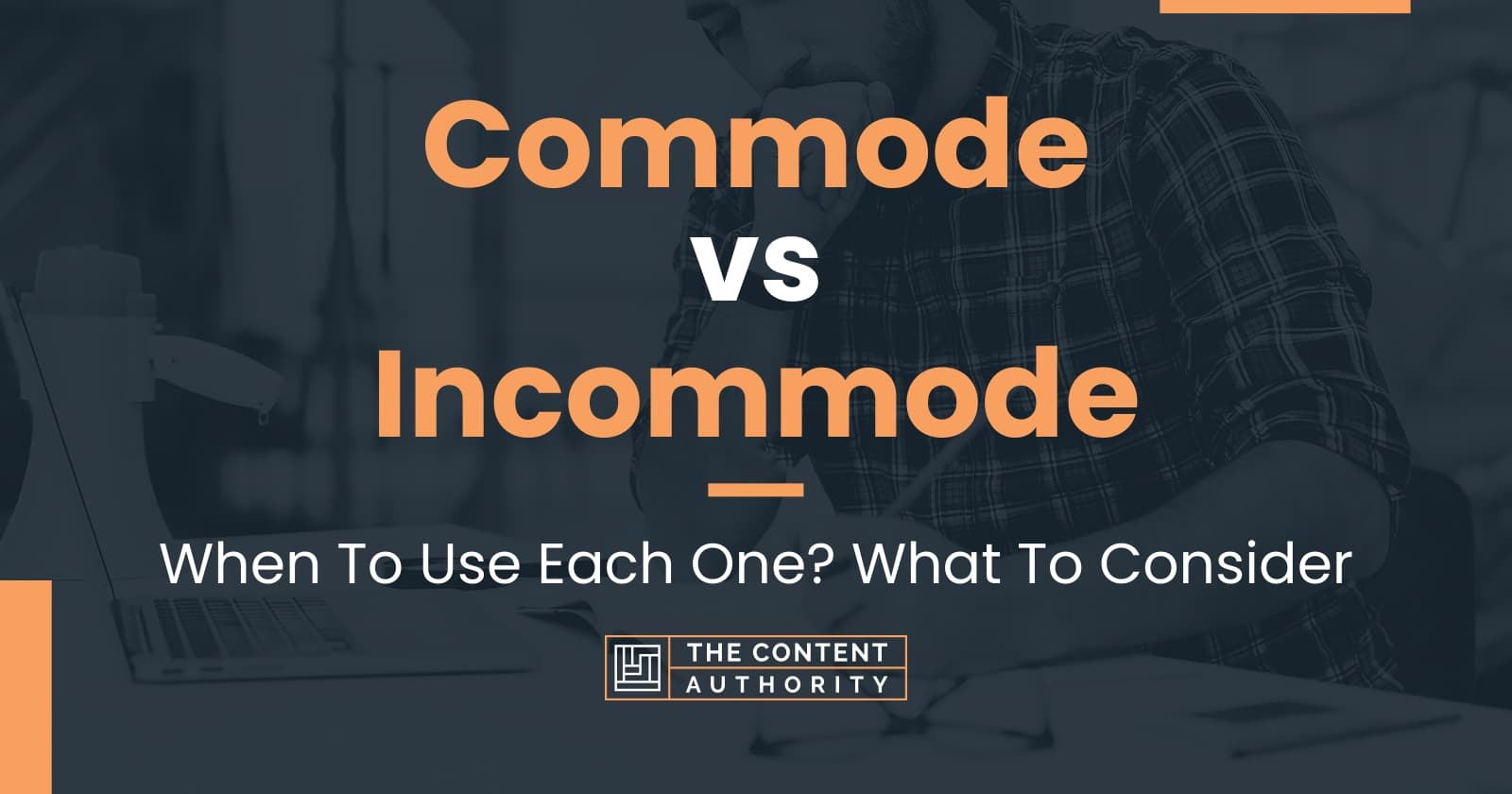 Commode vs When To Use Each One? What To Consider
