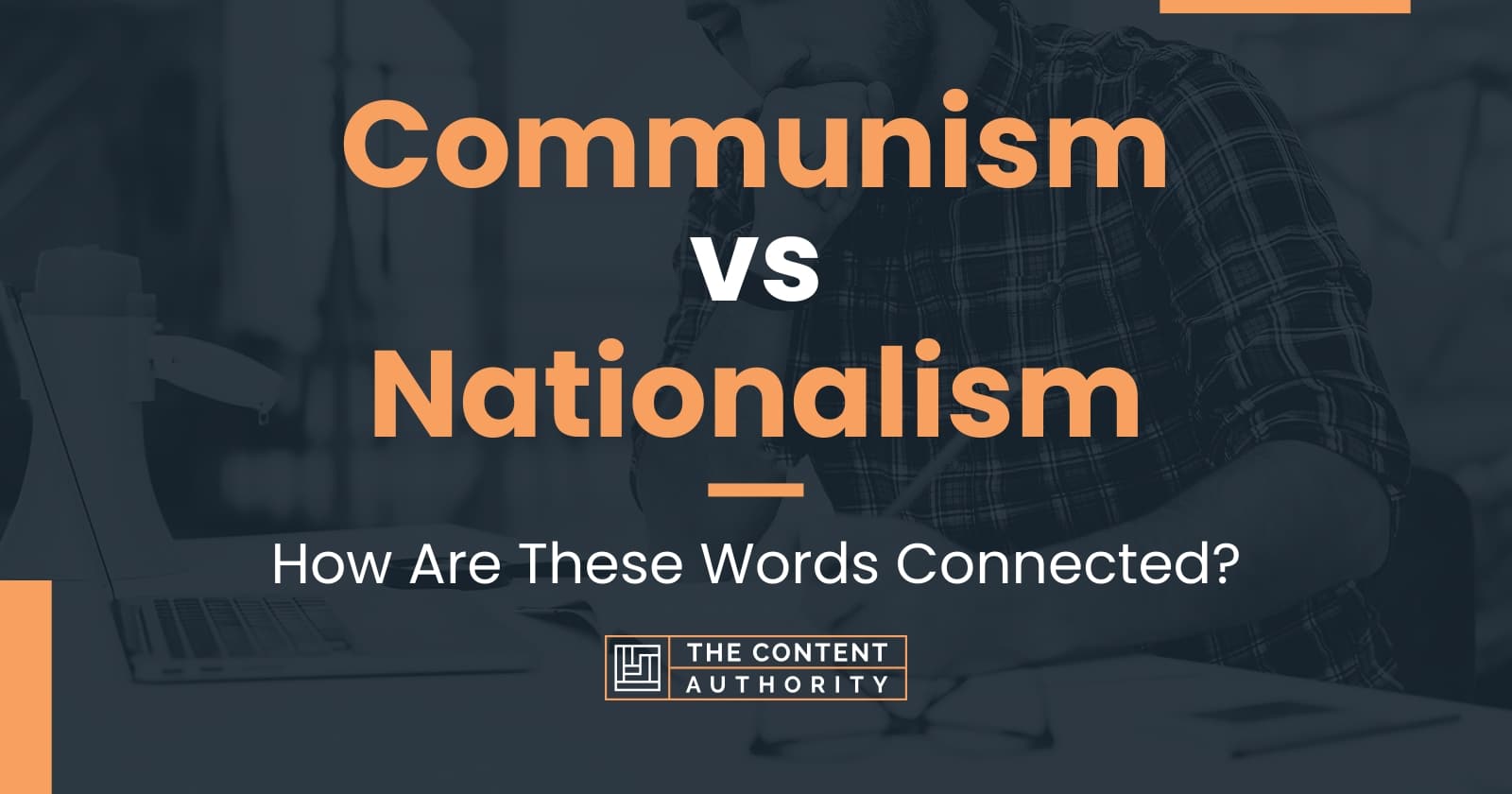 Communism vs Nationalism: How Are These Words Connected?