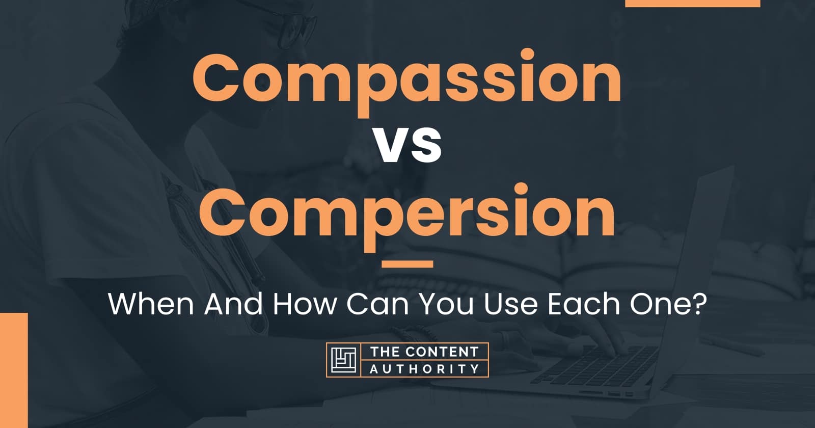 Compassion vs Compersion: When And How Can You Use Each One?