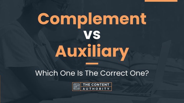Complement vs Auxiliary: Which One Is The Correct One?