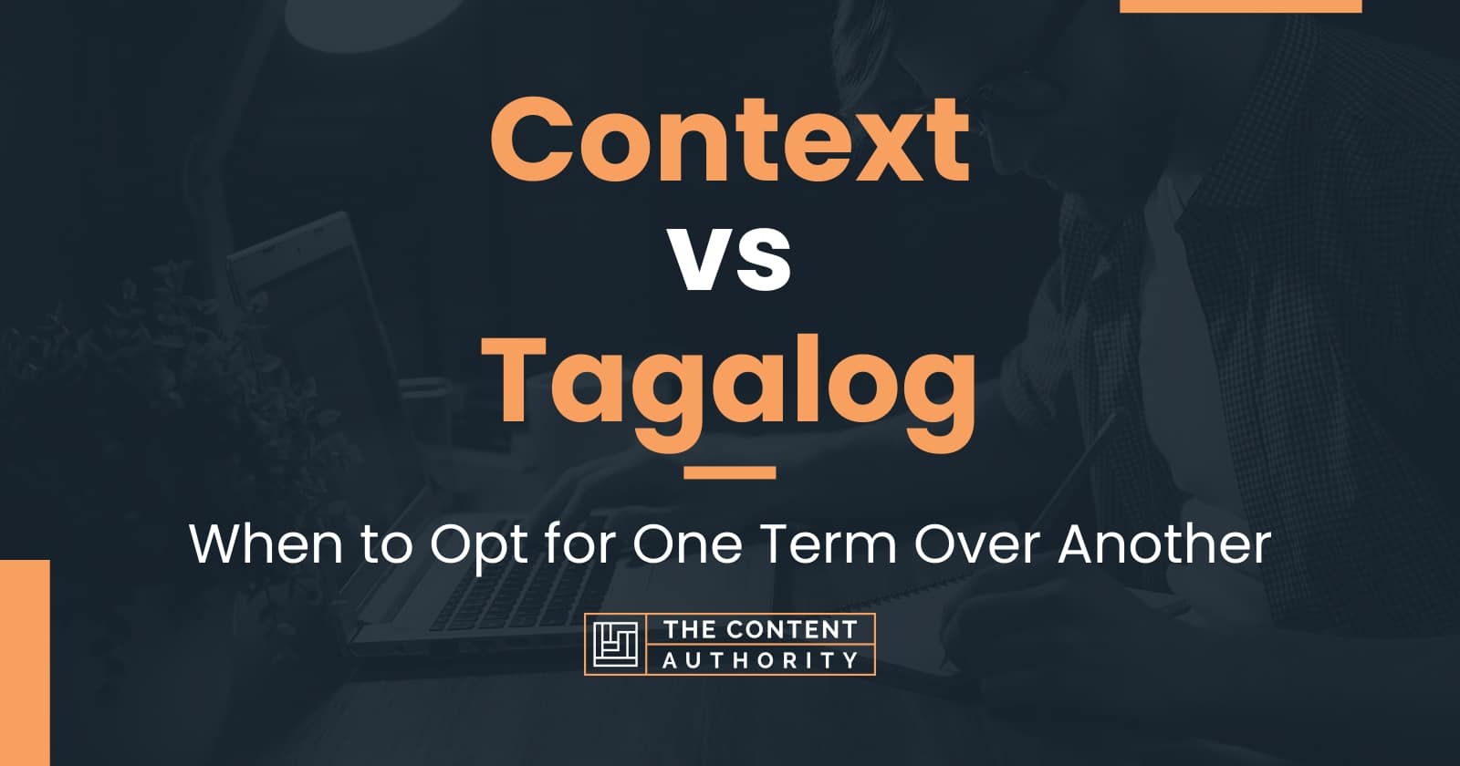 context-vs-tagalog-when-to-opt-for-one-term-over-another