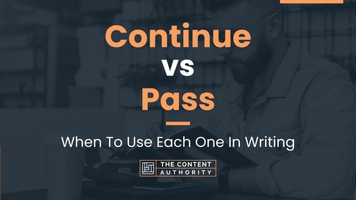 continue-vs-pass-when-to-use-each-one-in-writing