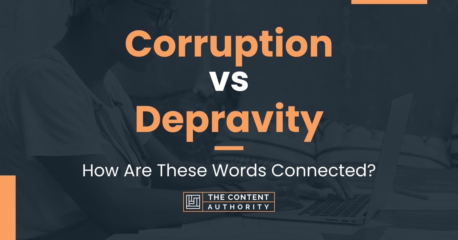 corruption-vs-depravity-how-are-these-words-connected