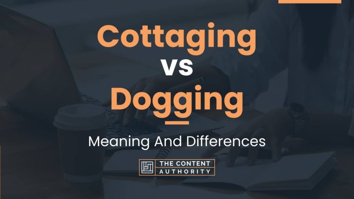 cottaging-vs-dogging-meaning-and-differences