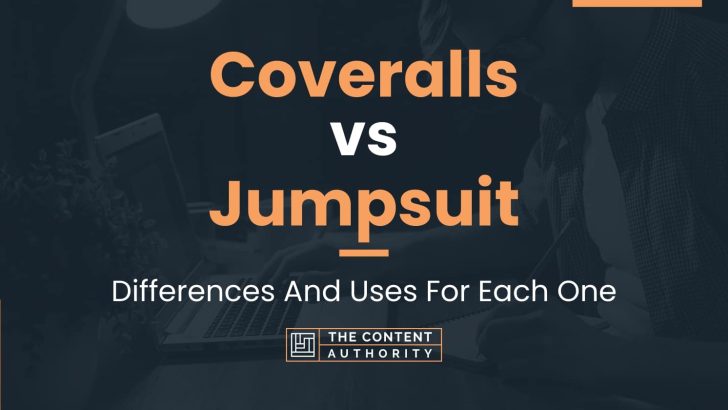 Coveralls vs Jumpsuit: Differences And Uses For Each One