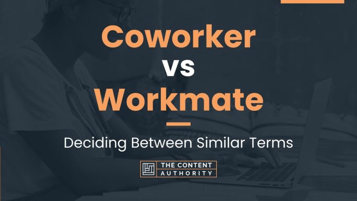 coworker-vs-workmate-deciding-between-similar-terms