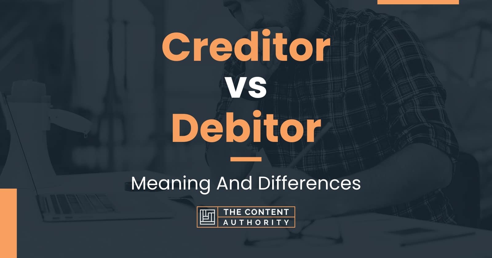 Creditor vs Debitor: Meaning And Differences