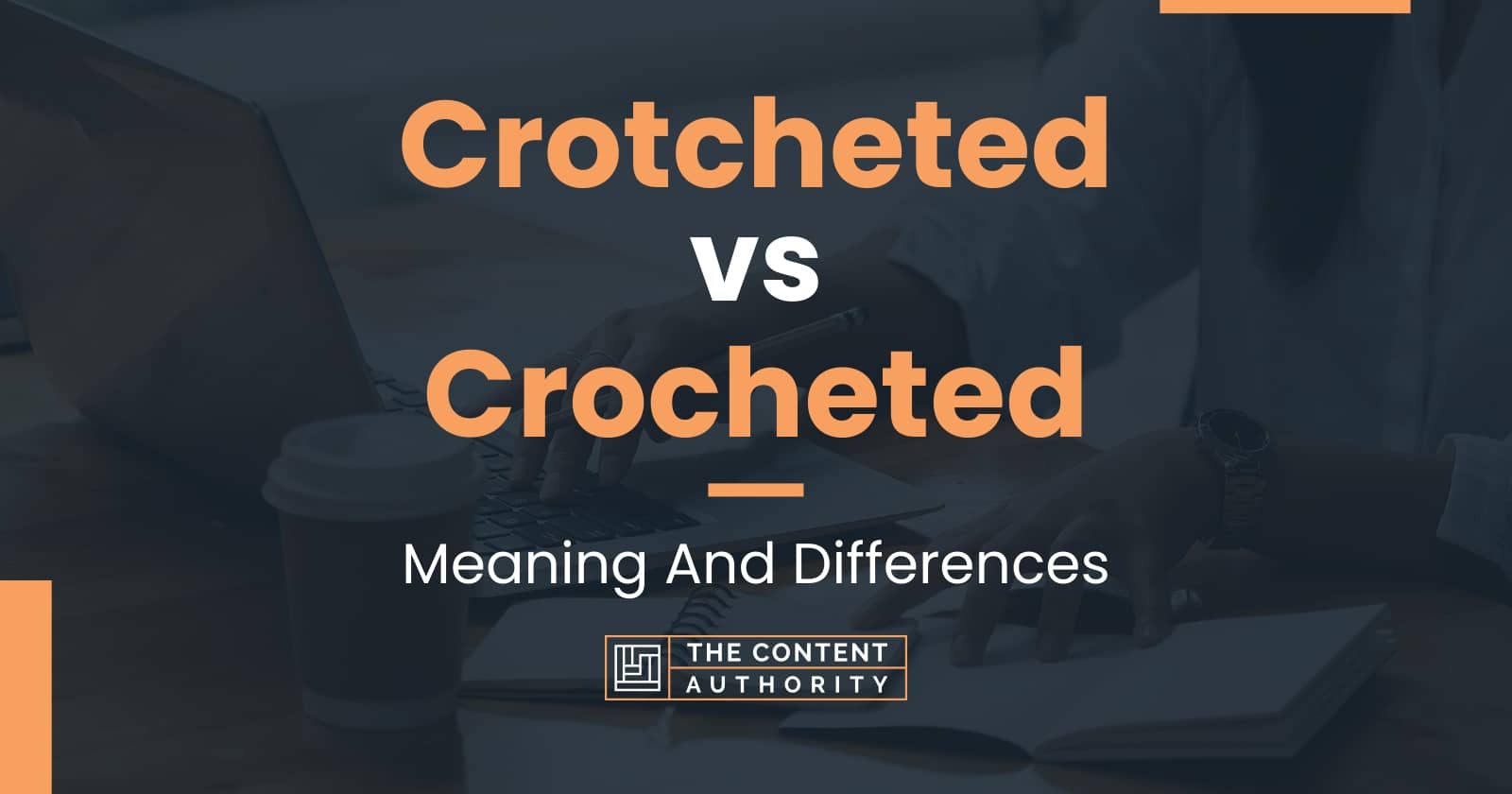 crotcheted-vs-crocheted-meaning-and-differences