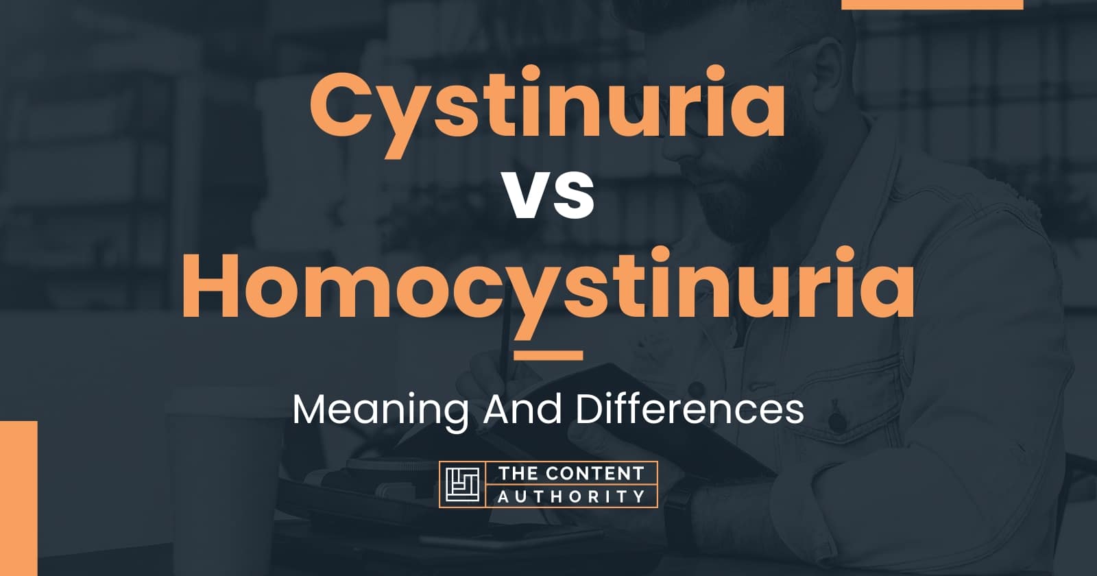 Cystinuria vs Homocystinuria: Meaning And Differences