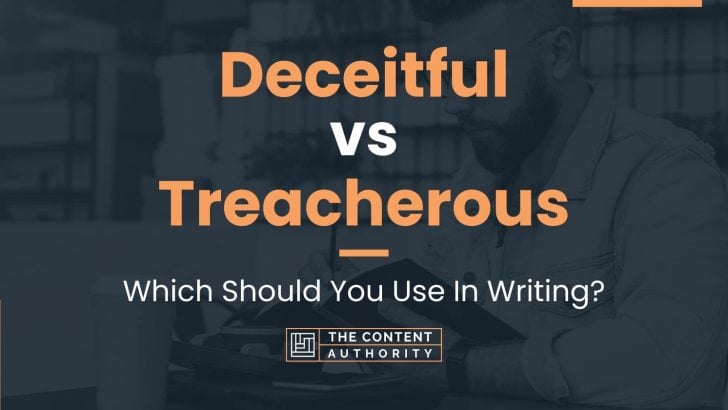 deceitful-vs-treacherous-which-should-you-use-in-writing