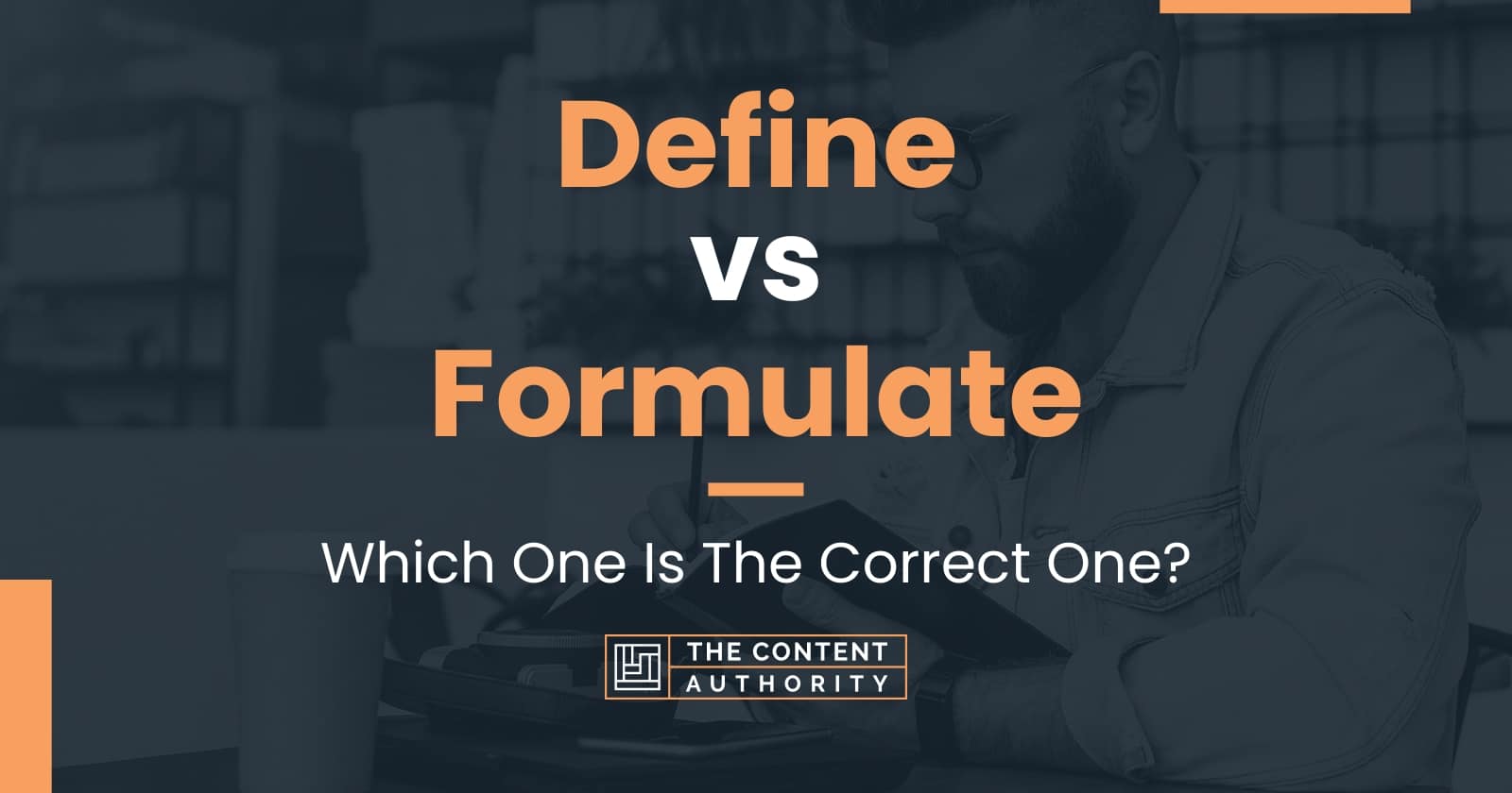 define-vs-formulate-which-one-is-the-correct-one